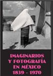 Logo de 'Imaginarios y fotografía en México 1839-1970'