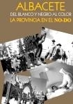 Logo de 'Albacete del blanco y negro al color - La provincia en el NO-DO'